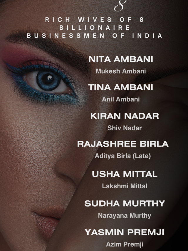 8 Rich Wives of 8 Billionaire Businessmen of India